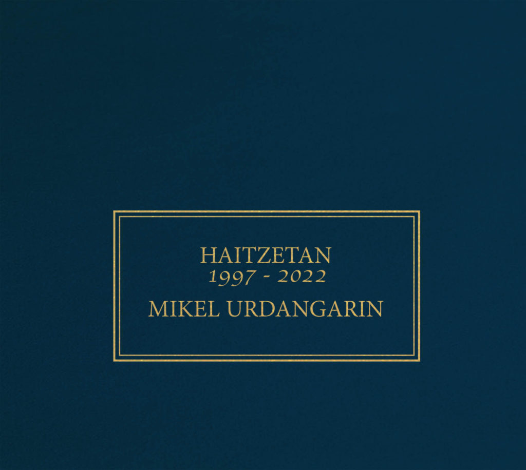 Haitzetan 1997-2022-Mikel Urdangarin